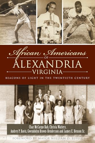 9781626190139: African Americans of Alexandria, Virginia: Beacons of Light in the Twentieth Century (American Heritage)