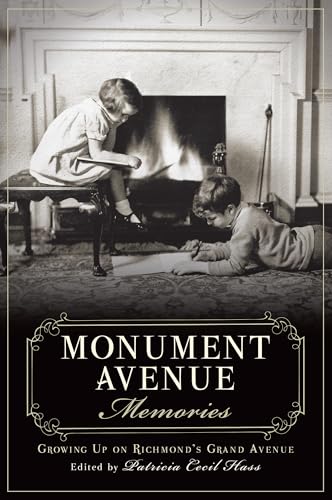 Stock image for Monument Avenue Memories:: Growing Up on Richmond's Grand Avenue for sale by GF Books, Inc.