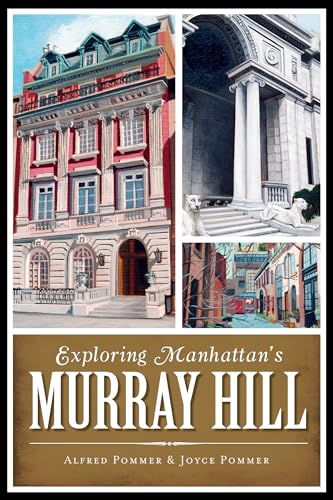 9781626190597: Exploring Manhattan's Murray Hill (History & Guide)