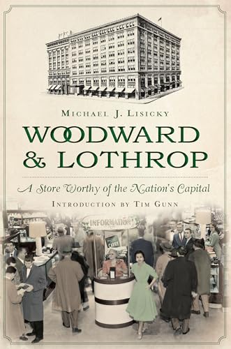 9781626190603: Woodward & Lothrop: A Store Worthy of the Nation's Capital (Landmark Department Stores)