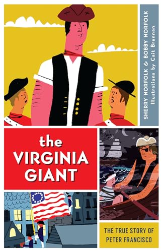 Beispielbild fr The Virginia Giant : The True Story of Peter Francisco zum Verkauf von Better World Books