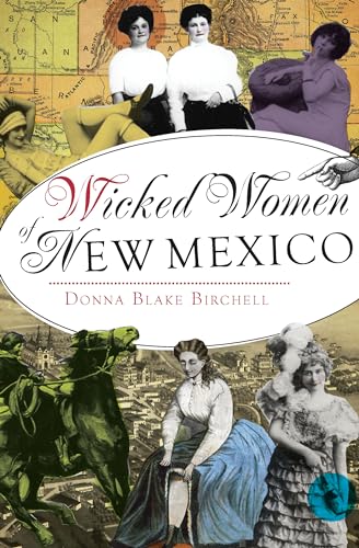 Stock image for Wicked Women of New Mexico for sale by Florida Mountain Book Co.