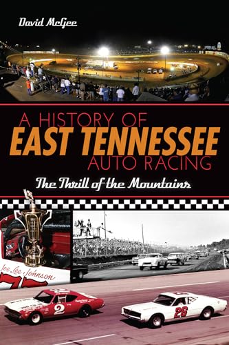 Beispielbild fr A History of East Tennessee Auto Racing zum Verkauf von Blackwell's