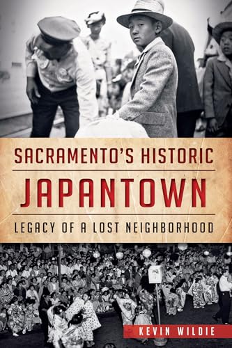 9781626191860: Sacramento's Historic Japantown: Legacy of a Lost Neighborhood (American Heritage)