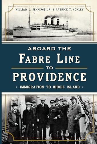 Stock image for Aboard the Fabre Line to Providence : Immigration to Rhode Island for sale by Better World Books