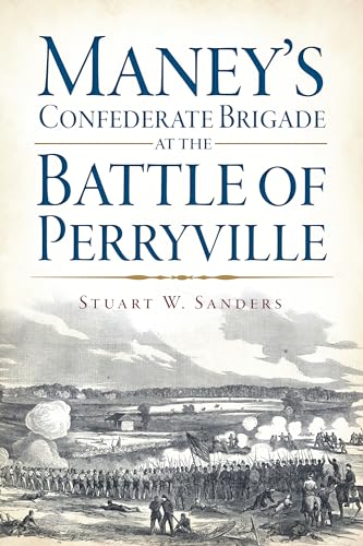 Beispielbild fr Maney's Confederate Brigade at the Battle of Perryville zum Verkauf von Better World Books