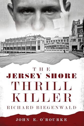 Stock image for The Jersey Shore Thrill Killer: Richard Biegenwald (True Crime) for sale by ZBK Books