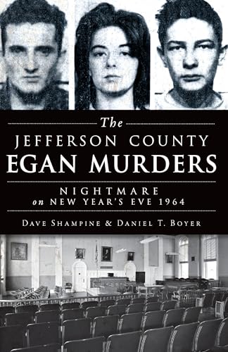 Beispielbild fr The Jefferson County Egan Murders: Nightmare on New Year's Eve 1964 (True Crime) zum Verkauf von Robinson Street Books, IOBA