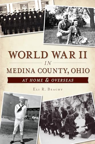 Stock image for World War II in Medina County, Ohio:: At Home & Overseas (Military) for sale by HPB-Emerald