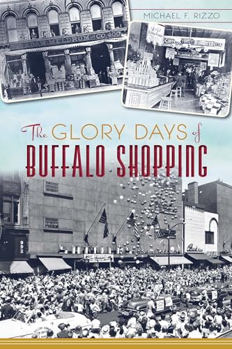 Stock image for The Glory Days of Buffalo Shopping (Landmarks) for sale by GF Books, Inc.