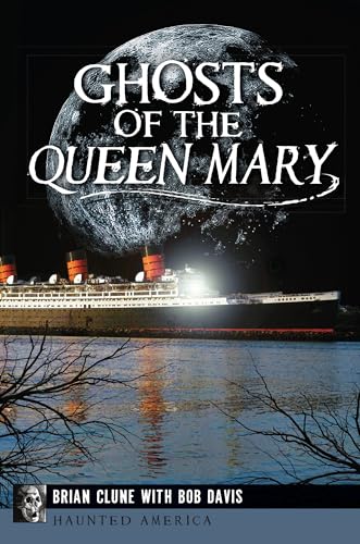 Imagen de archivo de Ghosts of the Queen Mary (Haunted America) a la venta por HPB Inc.