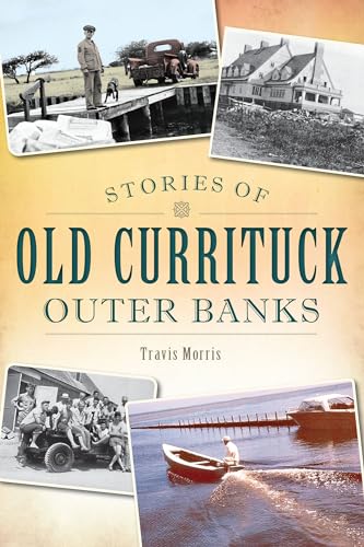 Imagen de archivo de Stories of Old Currituck Outer Banks a la venta por SecondSale