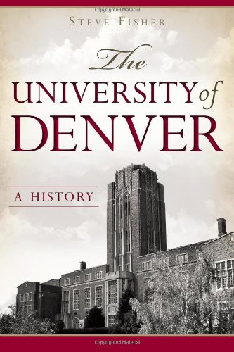 9781626193185: The University of Denver: A History