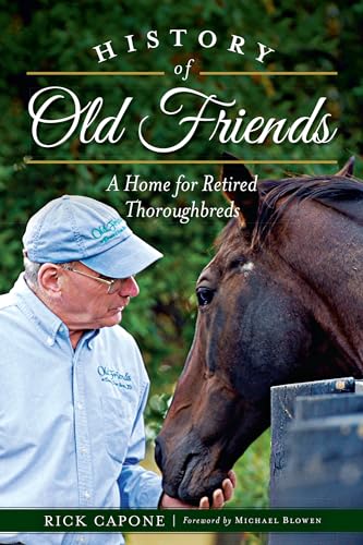 Beispielbild fr History of Old Friends: A Home for Retired Thoroughbreds (Sports) zum Verkauf von Zoom Books Company