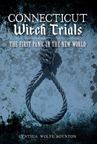 9781626193871: Connecticut Witch Trials: The First Panic in the New World