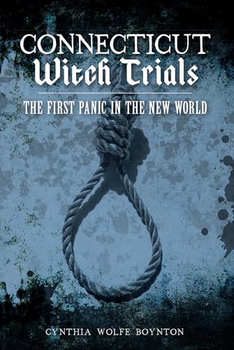 Stock image for Connecticut Witch Trials: The First Panic in the New World for sale by Revaluation Books