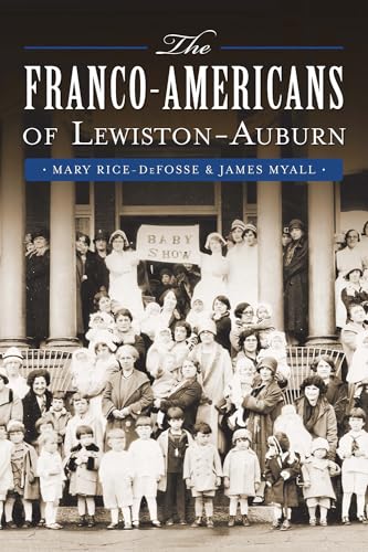 The Franco Americans Of Lewiston Auburn American Heritage