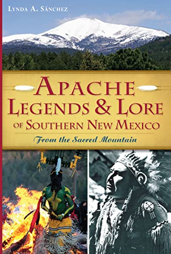 Beispielbild fr Apache Legends &amp; Lore of Southern New Mexico zum Verkauf von Blackwell's