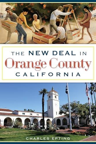 9781626194885: The New Deal in Orange County, California