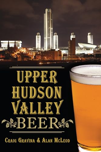 Stock image for Upper Hudson Valley Beer (American Palate) for sale by Books Unplugged