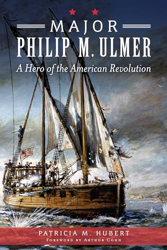 9781626195141: Major Philip M. Ulmer: A Hero of the American Revolution