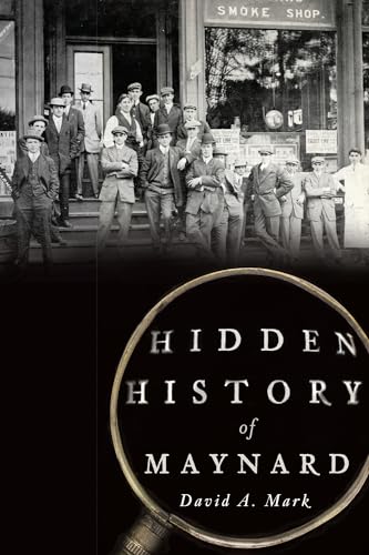 9781626195417: Hidden History of Maynard