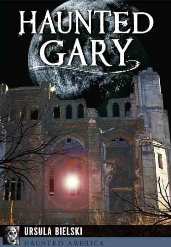 Stock image for Haunted Gary (Haunted America) for sale by SecondSale