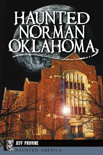 Beispielbild fr Haunted Norman, Oklahoma zum Verkauf von Blackwell's