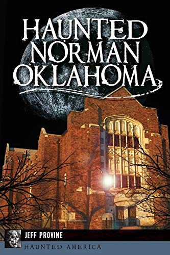 9781626195639: Haunted Norman, Oklahoma (Haunted America)