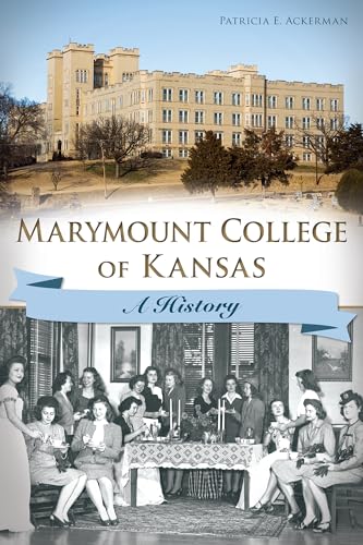 Stock image for Marymount College of Kansas: A History for sale by HPB-Emerald