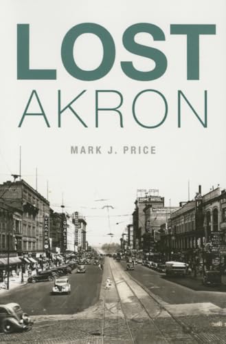 Stock image for Lost Akron for sale by ThriftBooks-Dallas
