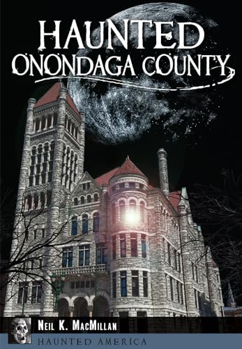 Stock image for Haunted Onondaga County (Haunted America) for sale by BEAR'S BOOK FOREST
