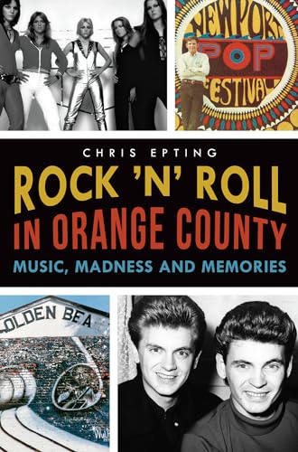 Stock image for Rock 'n' Roll in Orange County:: Music, Madness and Memories for sale by ThriftBooks-Atlanta