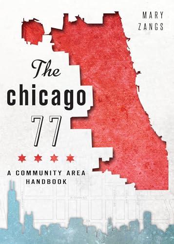 Beispielbild fr The Chicago 77: a Community Area Handbook zum Verkauf von Better World Books