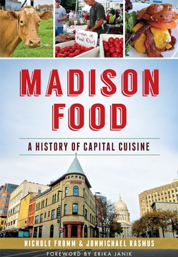 Stock image for Madison Food: A History of Capital Cuisine for sale by Revaluation Books