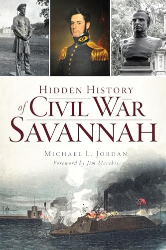 9781626196438: Hidden History of Civil War Savannah