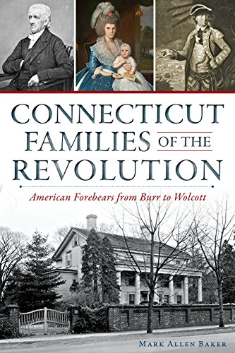 9781626196643: Connecticut Families of the Revolution: American Forebears from Burr to Wolcott (Military)