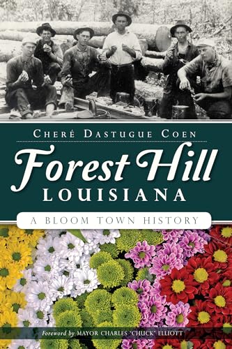 9781626197015: Forest Hill, Louisiana: A Bloom Town History (Brief History)