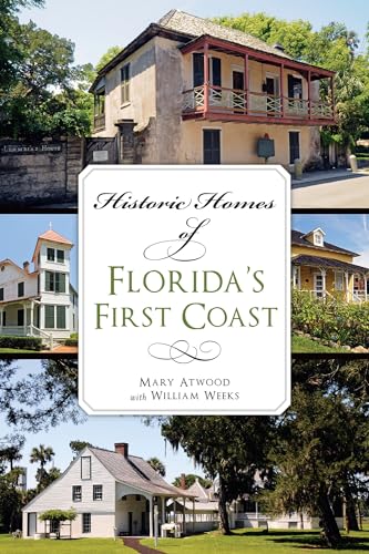 9781626197268: Historic Homes of Florida's First Coast (Landmarks)