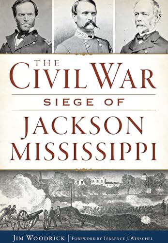Beispielbild fr The Civil War Siege of Jackson, Mississippi zum Verkauf von Revaluation Books