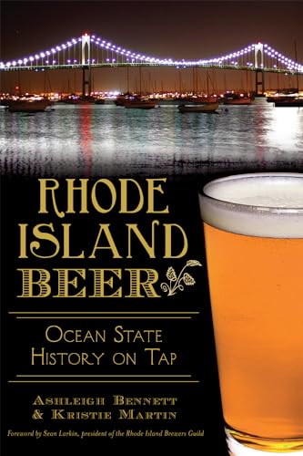 Stock image for Rhode Island Beer:: Ocean State History on Tap (American Palate) for sale by SecondSale