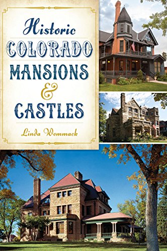 Stock image for Historic Colorado Mansions and Castles for sale by Better World Books: West