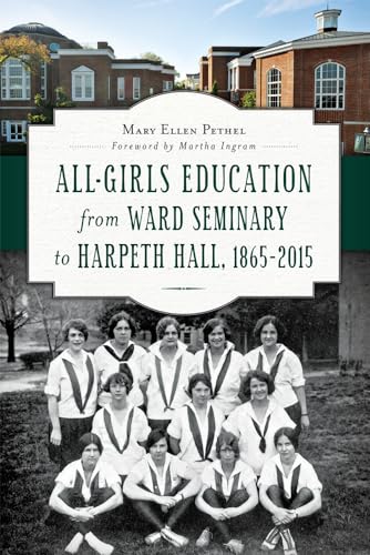 9781626197626: All-Girls Education from Ward Seminary to Harpeth Hall 1865-2015