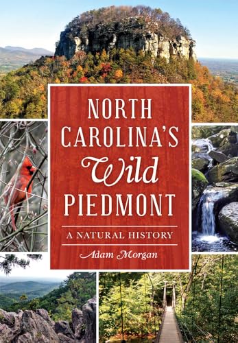 9781626197770: North Carolina's Wild Piedmont: A Natural History