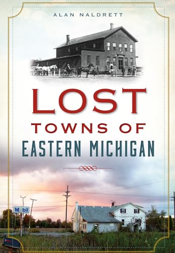 Beispielbild fr Lost Towns of Eastern Michigan zum Verkauf von Buchpark