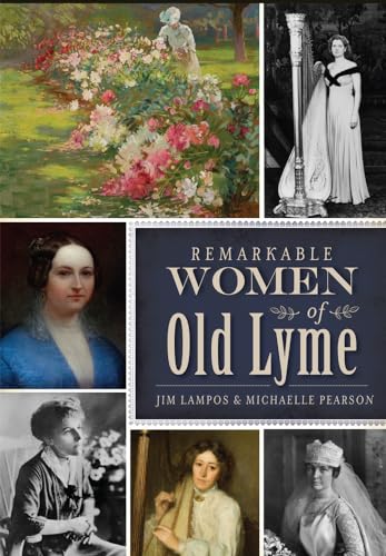 Stock image for Remarkable Women of Old Lyme (American Heritage) for sale by SecondSale
