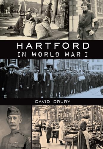 Beispielbild fr Hartford in World War I zum Verkauf von Better World Books
