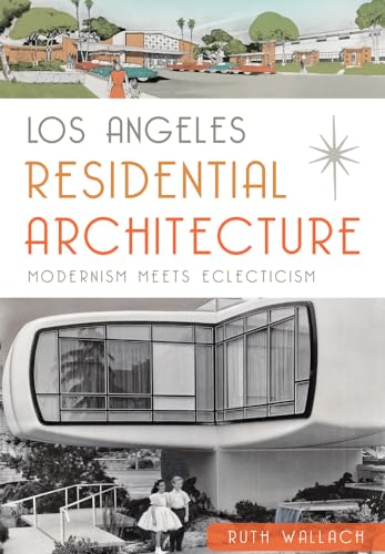 Beispielbild fr Los Angeles Residential Architecture:: Modernism Meets Eclecticism zum Verkauf von Bacobooks