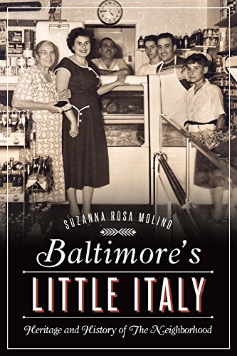 Stock image for Baltimore's Little Italy : Heritage and History of the Neighborhood for sale by Better World Books