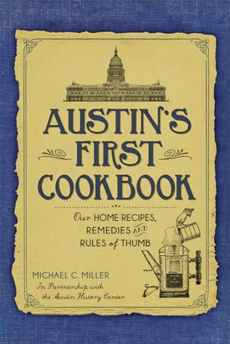 Stock image for Austin's First Cookbook:: Our Home Recipes, Remedies and Rules of Thumb (American Palate) for sale by SecondSale